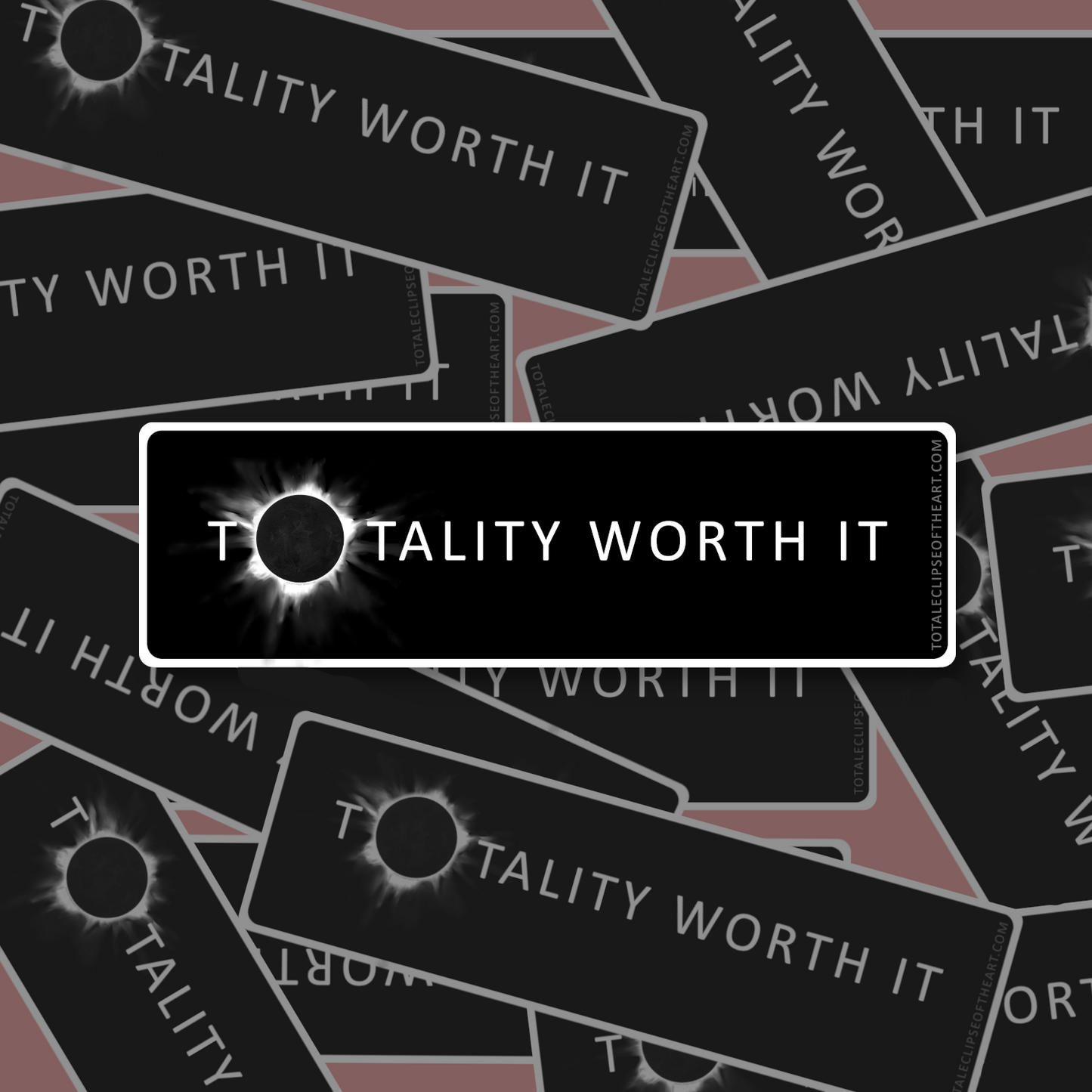 'Totality Worth It' DATELESS Eclipse Sticker